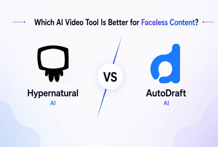 Hypernatural AI vs AutoDraft AI: Which AI Video Tool Is Better for Faceless Content?