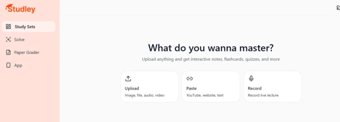 Studley home screen asking What do you wanna master with three options to Upload a file, Paste a link or text, or Record a live lecture