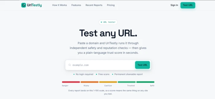 UrlTestly test page headed Test any URL, with an empty input box and the colour-coded Danger to Safe trust scale beneath it