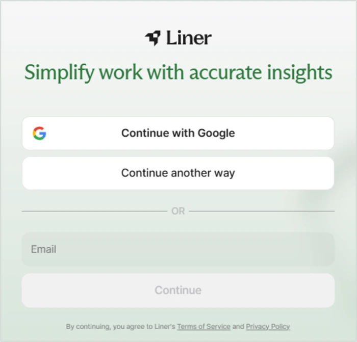 Liner sign-in panel with the tagline Simplify work with accurate insights, a Google sign-in button, a Continue another way option and an email field, with Terms and Privacy links
