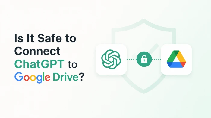 Is It Safe to Connect ChatGPT to Google Drive?