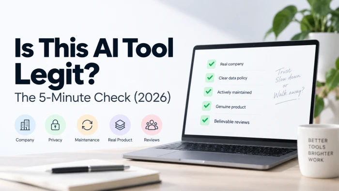 Is This AI Tool Legit? The 5-Minute Check (2026)