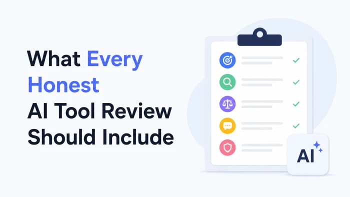 What Every Honest AI Tool Review Should Include