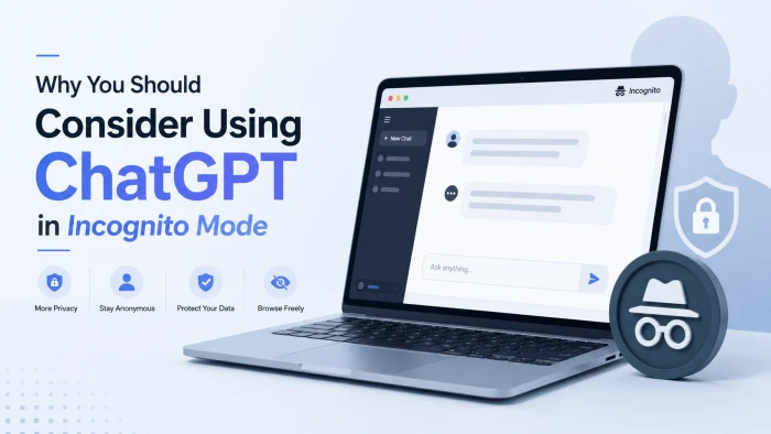 Why You Should Consider Using ChatGPT in Incognito Mode?